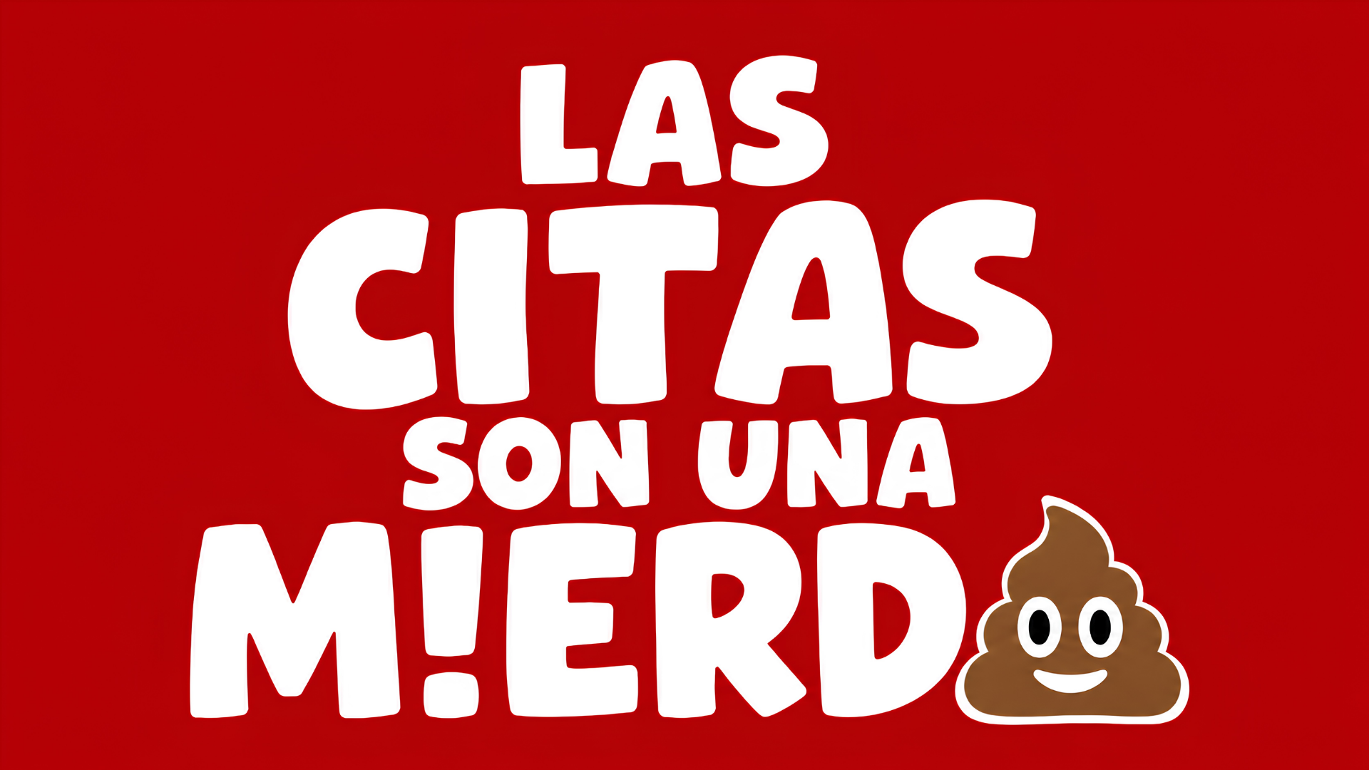 Las citas son una m!erda, show de stand-up comedy sobre citas y relaciones en Barcelona